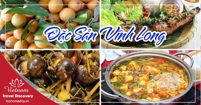 TOP những món ăn ngon Vĩnh Long bạn đã thử hết chưa?