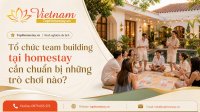 Tổ Chức Team Building Tại Homestay Cần Chuẩn Bị Những Trò Chơi Nào?
