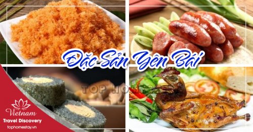TOP những món ăn ngon Yên Bái bạn đã thử hết chưa?
