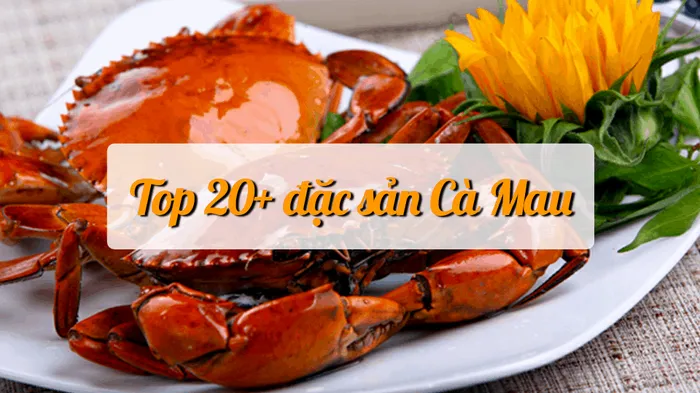 TOP những món ăn ngon Cà Mau bạn đã thử hết chưa?