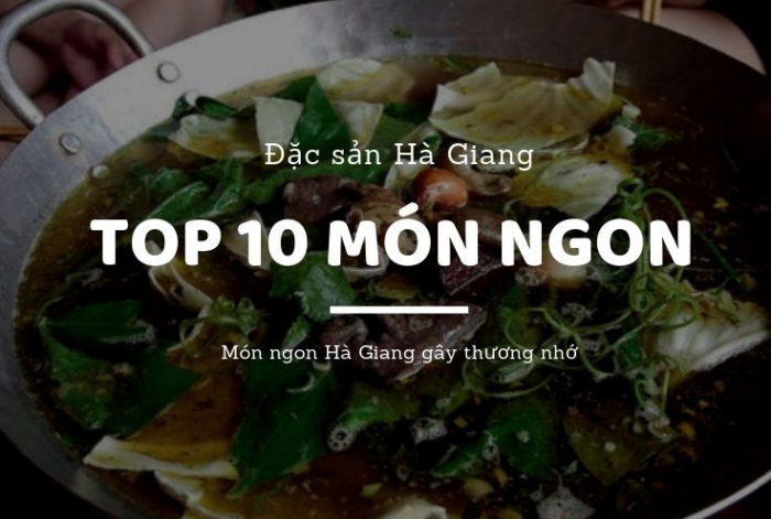 TOP những món ăn ngon Hà Giang bạn đã thử hết chưa?