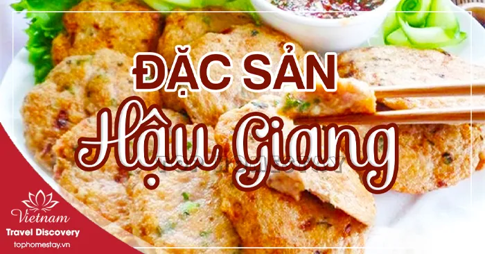 TOP những món ăn ngon Hậu Giang bạn đã thử hết chưa?