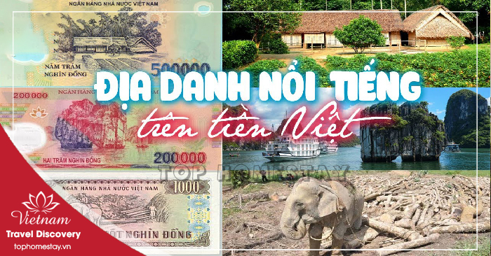 Những Địa Danh Nổi Tiếng In Trên Đồng Tiền Việt Nam Bạn Đã Biết Chưa?
