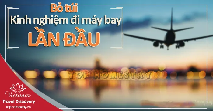 8 Lưu Ý Quan Trọng Khi Đi Máy Bay Trong Nước Lần Đầu