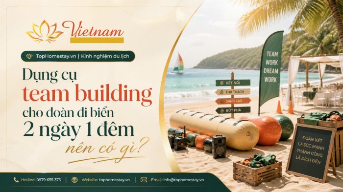 Dụng Cụ Team Building Cho Đoàn Đi Biển 2 Ngày 1 Đêm Nên Có Gì?