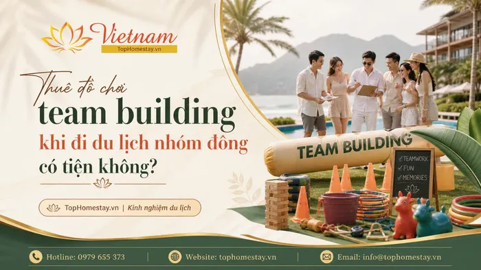 Thuê Đồ Chơi Team Building Khi Đi Du Lịch Nhóm Đông Có Tiện Không?
